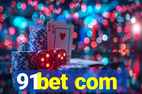 91bet com